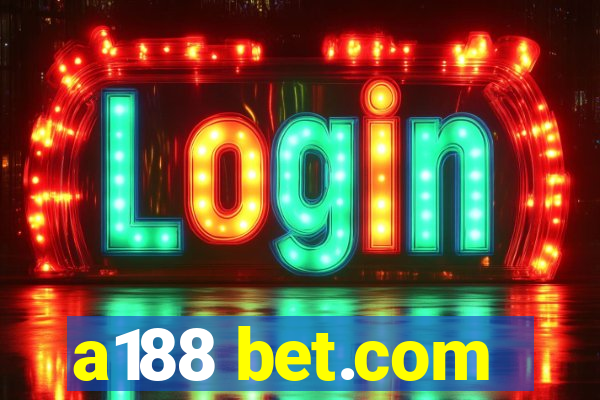 a188 bet.com